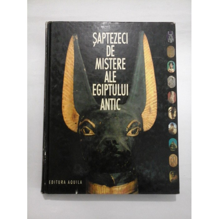 SAPTEZECI DE MISTERE ALE EGIPTULUI ANTIC - Editura Aquila